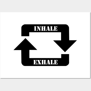 Inhale Exhale Repeat Posters and Art